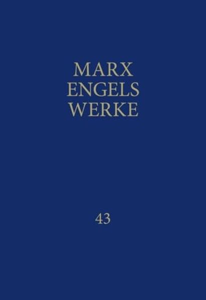 MEW / Marx-Engels-Werke Band 43