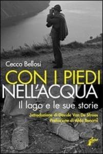 Con i piedi nell'acqua. Il lago e le sue storie