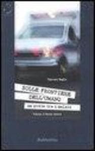 Sulle frontiere dell'umano. Un prete tra i malati