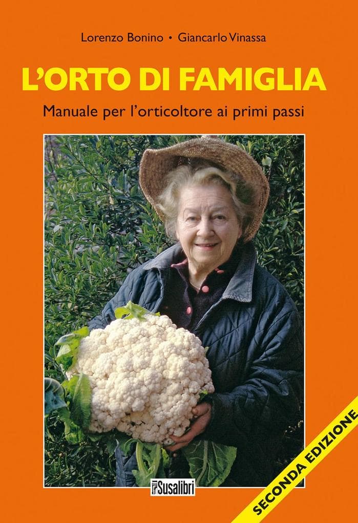L' orto di famiglia. Manuale per l'orticoltore ai primi passi