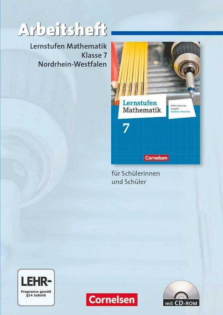 Lernstufen Mathematik 7. Schuljahr. Arbeitsheft mit eingelegten Lösungen und CD-ROM. Differenzierende Ausgabe Nordrhein-Westfalen