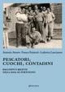Pescatori, cuochi, contadini. Racconti e ricette della baia di Portonovo