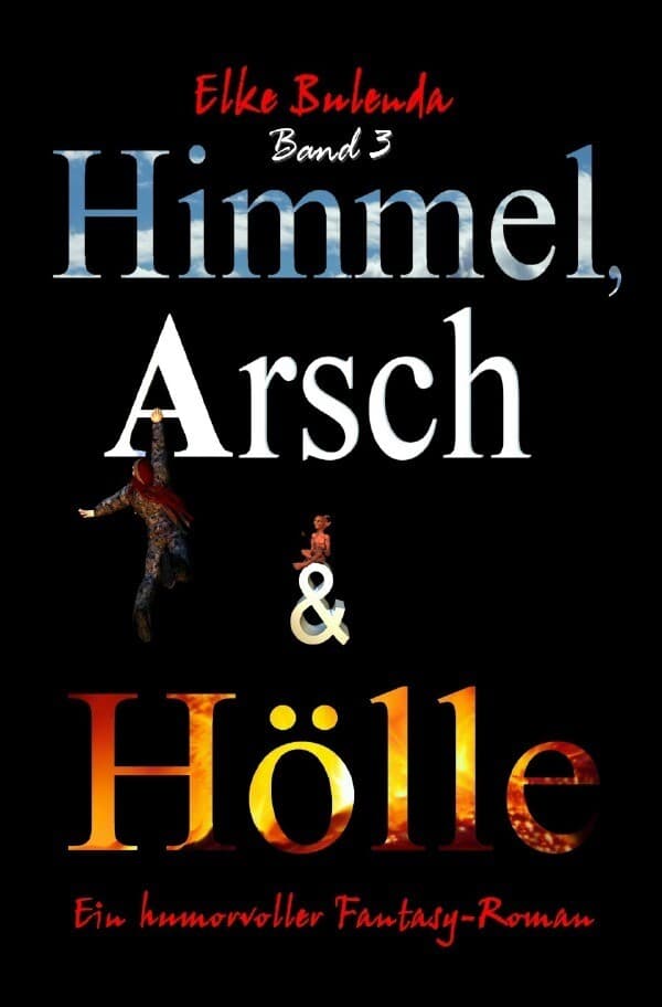 Ragnor Roman / Himmel, Arsch und Hölle