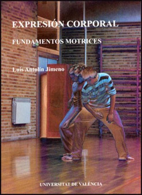 Expresión corporal : fundamentos motrices