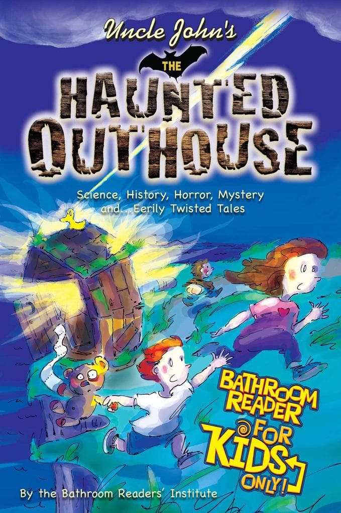 Uncle John's The Haunted Outhouse Bathroom Reader For Kids Only!