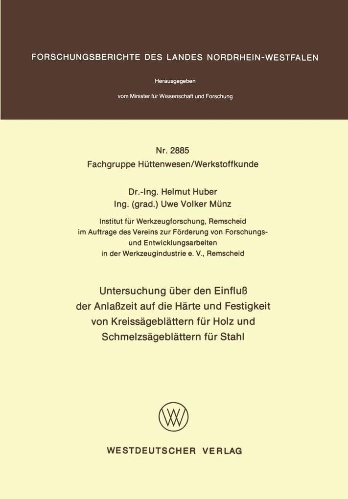 Untersuchung über den Einfluß der Anlaßzeit auf die Härte und Festigkeit von Kreissägeblättern für Holz und Schmelzsägeblättern für Stahl