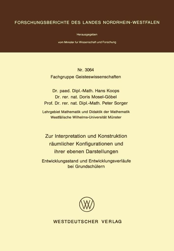 Zur Interpretation und Konstruktion räumlicher Konfigurationen und ihrer ebenen Darstellungen Entwicklungsstand und Entwicklungsverläufe bei Grundschülern