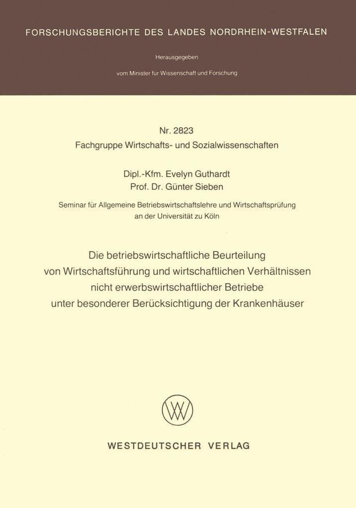 Die betriebswirtschaftliche Beurteilung von Wirtschaftsführung und wirtschaftlichen Verhältnissen nicht erwerbswirtschaftlicher Betriebe unter besonderer Berücksichtigung der Krankenhäuser