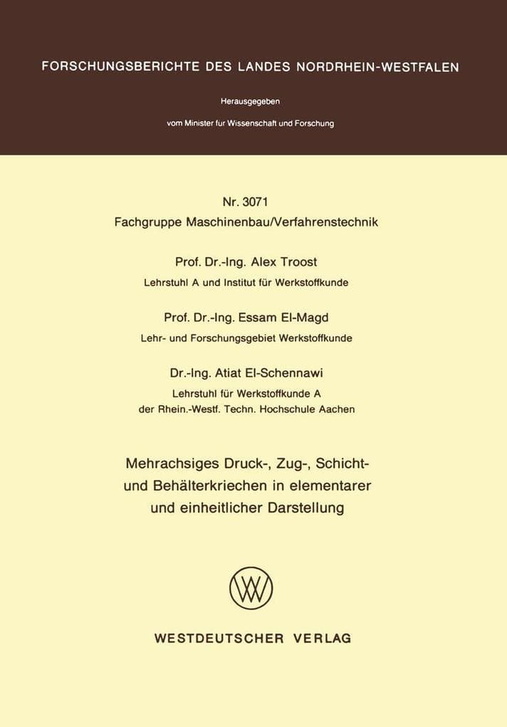 Mehrachsiges Druck-, Zug-, Schicht- und Behälterkriechen in elementarer und einheitlicher Darstellung