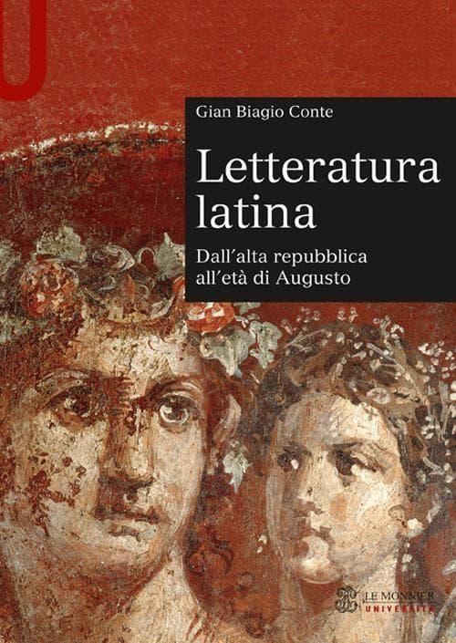 Letteratura latina. Dall'alta repubblica all'età di Augusto