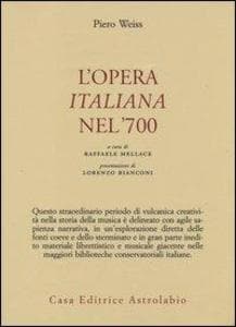 L' opera italiana nel '700