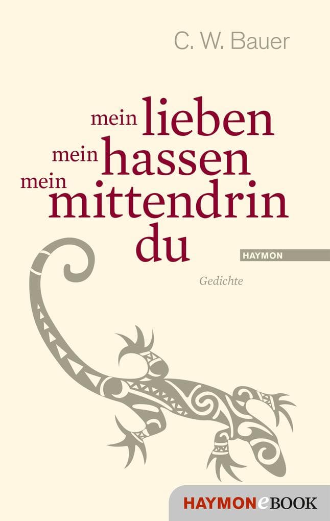 mein lieben mein hassen mein mittendrin du: Gedichte
