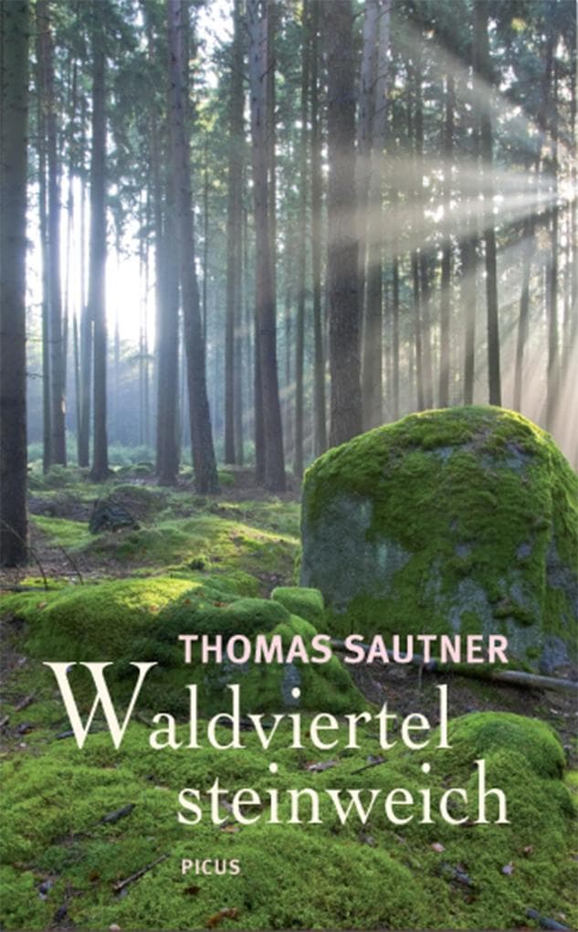 Waldviertel steinweich: Ein literarischer Reise- und Heimatbegleiter