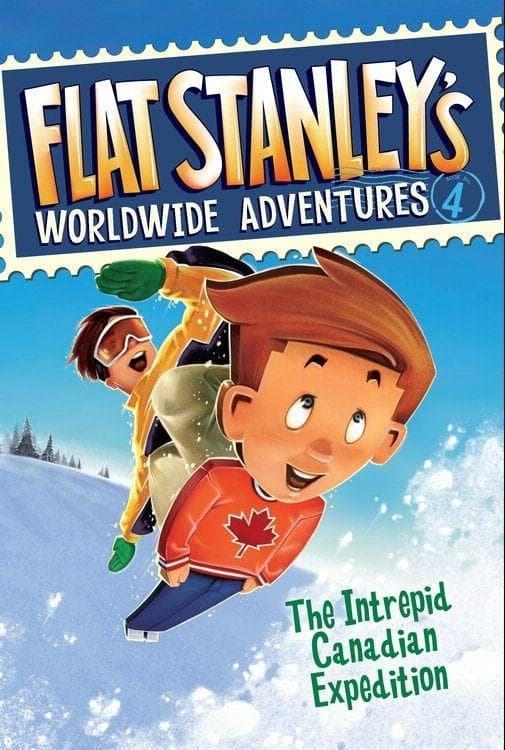 Flat Stanley's Worldwide Adventures #4: The Intrepid Canadian Expedition