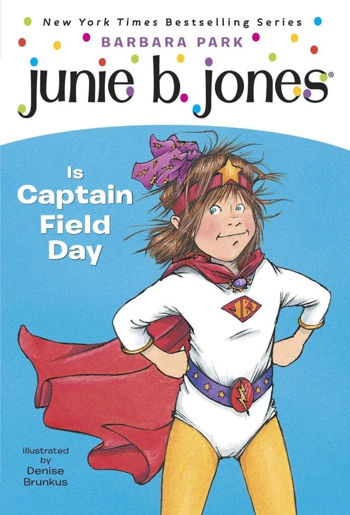 Junie B. Jones #16: Junie B. Jones Is Captain Field Day