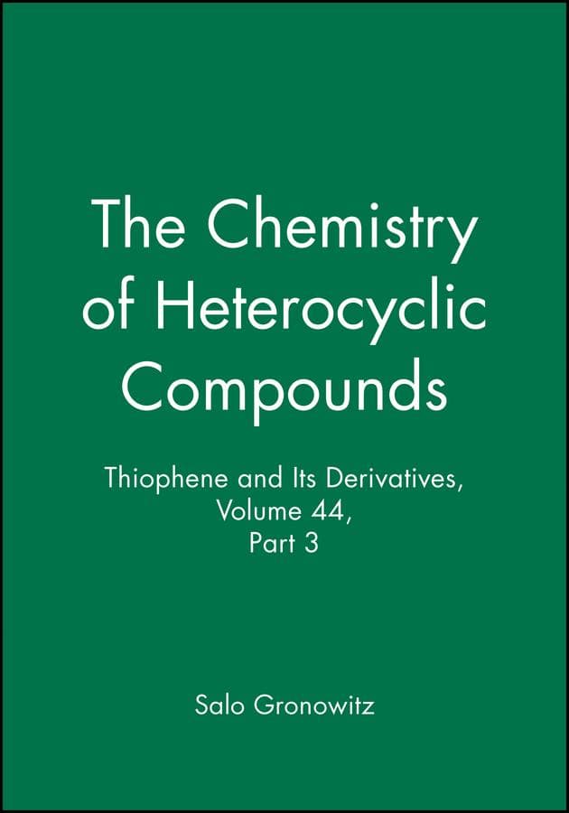 Thiophene and Its Derivatives, Volume 44, Part 3
