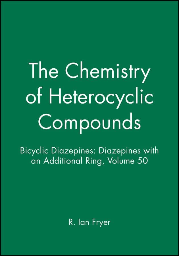 Bicyclic Diazepines: Diazepines with an Additional Ring, Volume 50