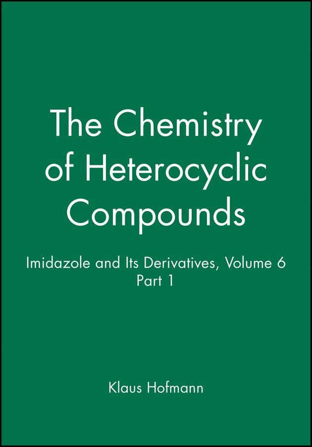Imidazole and Its Derivatives, Volume 6, Part 1