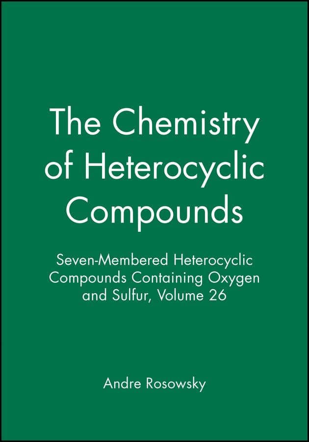 Seven-Membered Heterocyclic Compounds Containing Oxygen and Sulfur, Volume 26