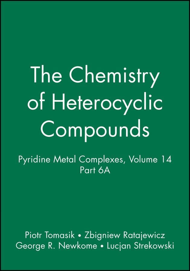 Pyridine Metal Complexes, Volume 14, Part 6A