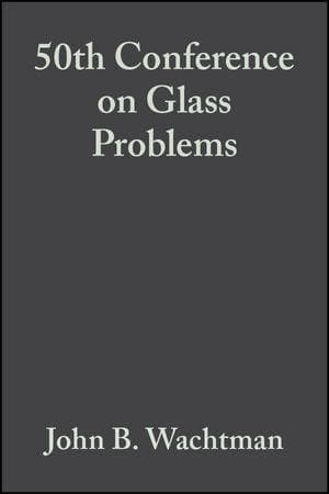 50th Conference on Glass Problems, Volume 11, Issue 1/2