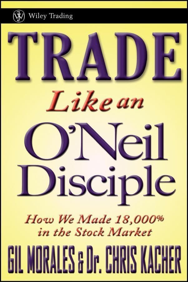 Trade Like an O'Neil Disciple