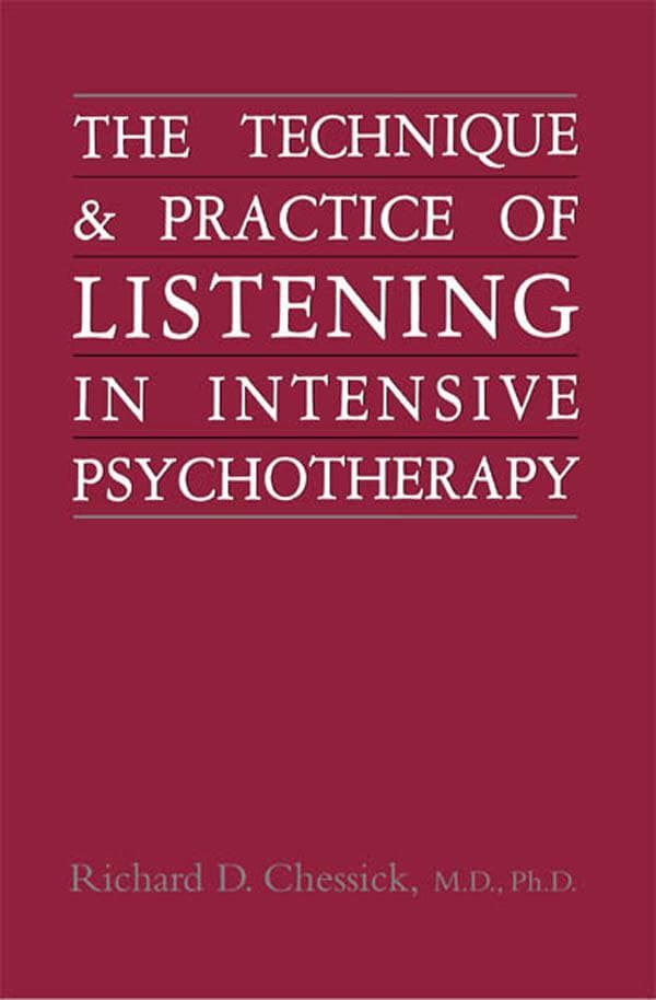 Technique and Practice of Listening in Intensive Psychotherapy