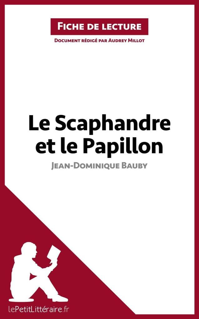 Le Scaphandre et le Papillon de Jean-Dominique Bauby (Analyse de l'oeuvre)