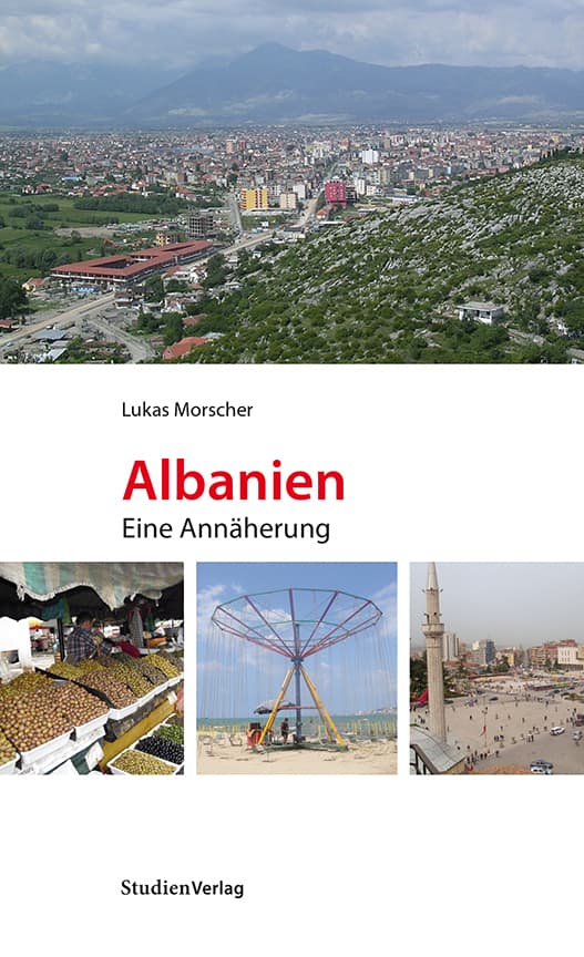 Albanien. Eine Annäherung: Eine Annäherung