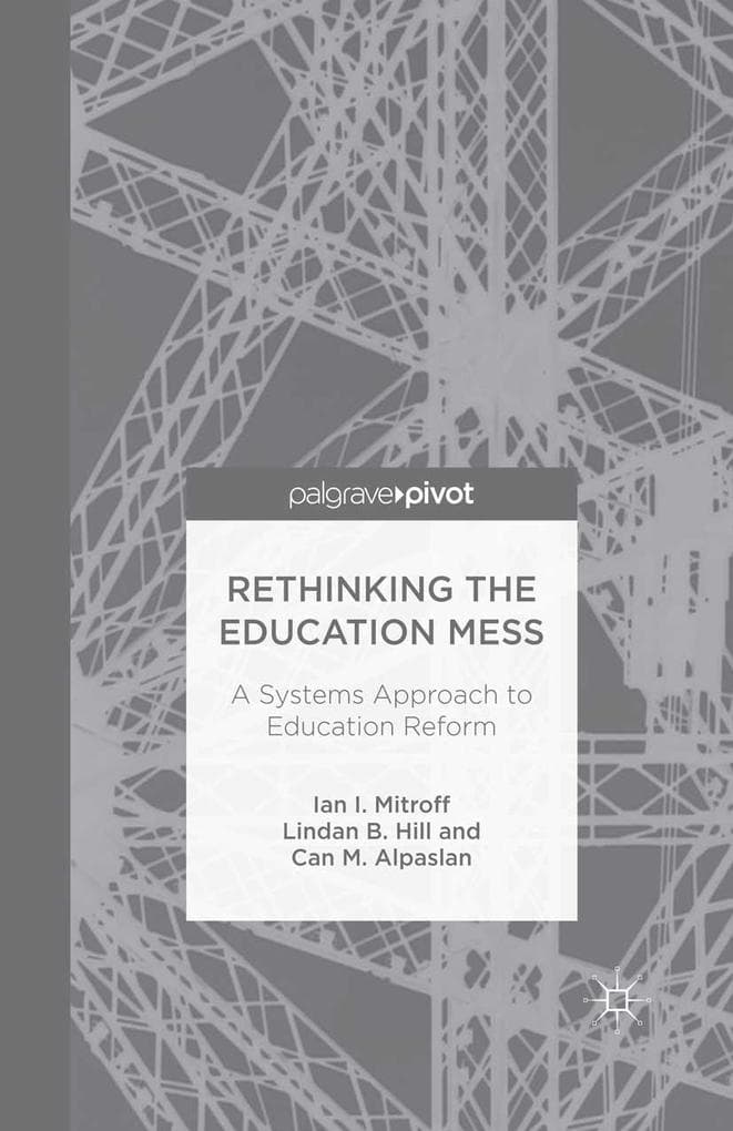 Rethinking the Education Mess: A Systems Approach to Education Reform