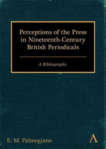 Perceptions of the Press in Nineteenth-Century British Periodicals