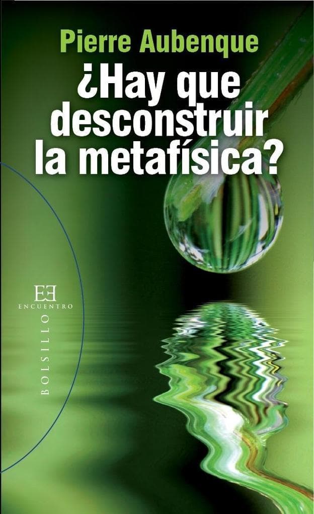 Hay que desconstruir la metafísica?