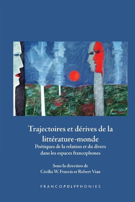 Trajectoires et dérives de la littérature-monde