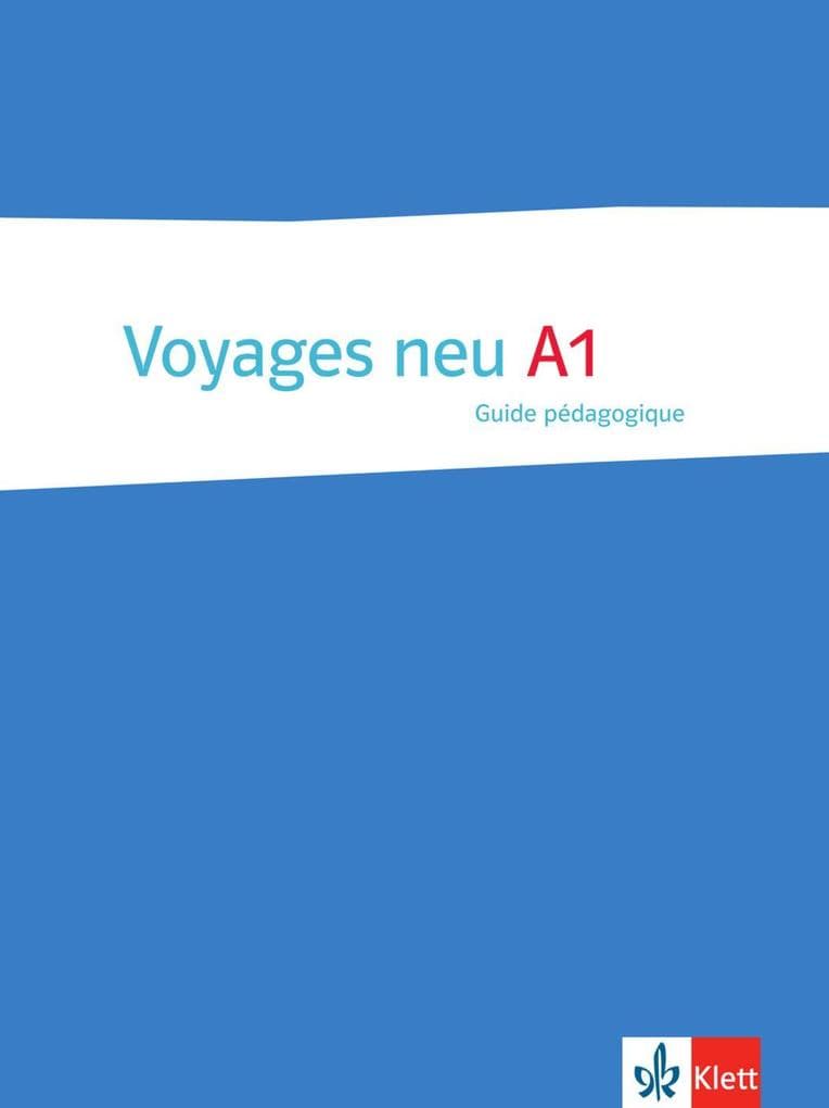Voyages - Neue Ausgabe. Guide pédagogique