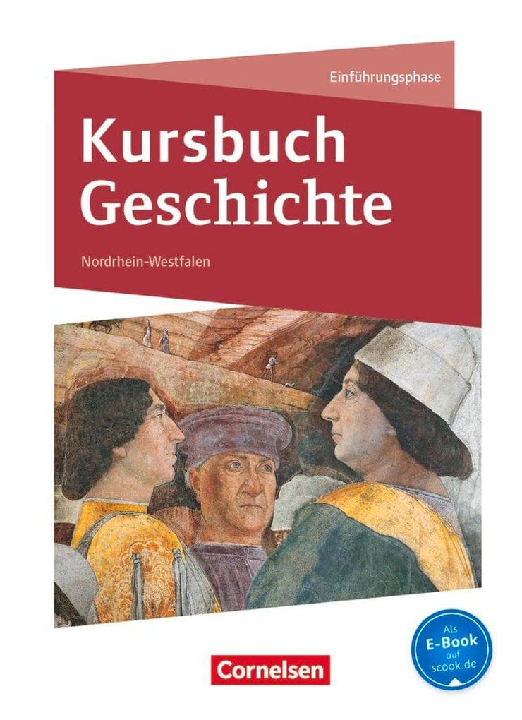 Kursbuch Geschichte Einführungsphase. Schülerbuch Nordrhein-Westfalen