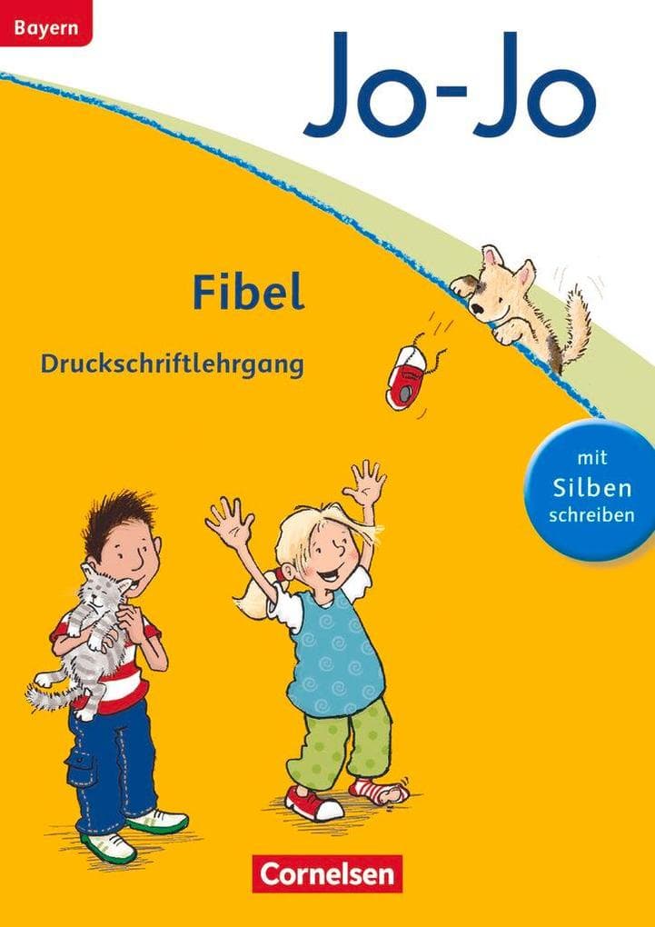 Jo-Jo Fibel - Grundschule Bayern - Neubearbeitung. Druckschriftlehrgang