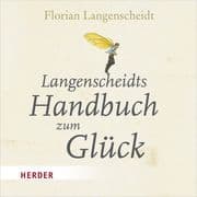 Langenscheidts Handbuch zum Glück
