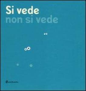 Si vede non si vede