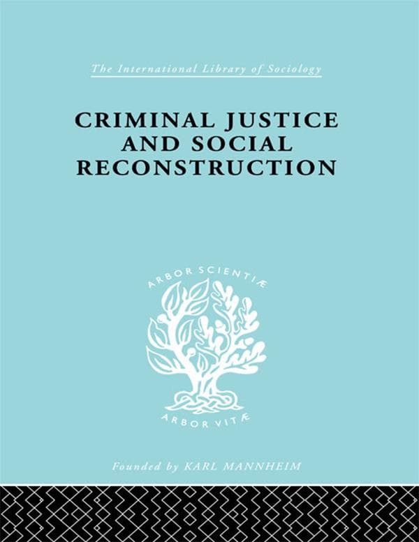 Criminal Justice and Social Reconstruction