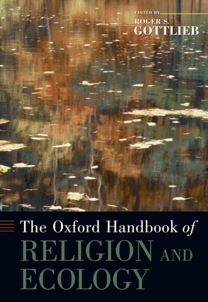 The Oxford Handbook of Religion and Ecology