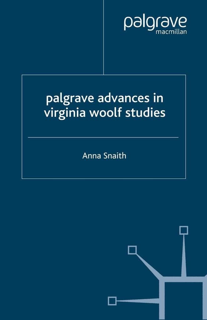 Palgrave Advances in Virginia Woolf Studies