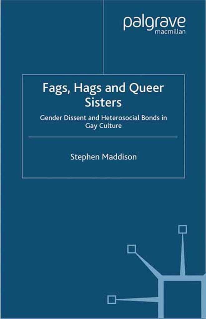 Fags, Hags and Queer Sisters