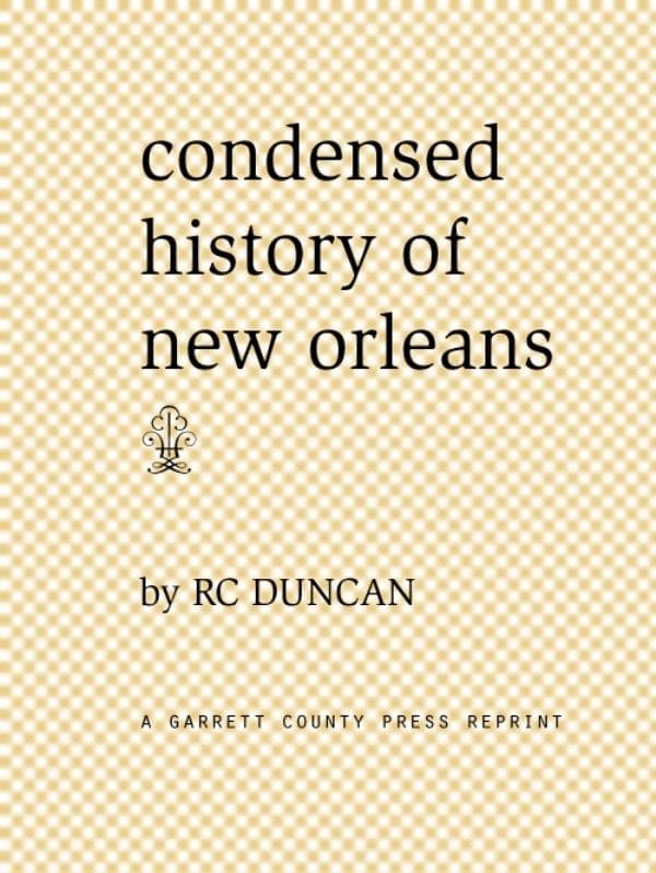 Condensed History of New Orleans
