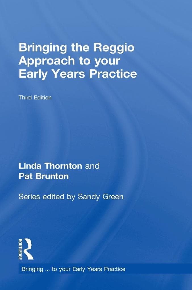 Bringing the Reggio Approach to Your Early Years Practice