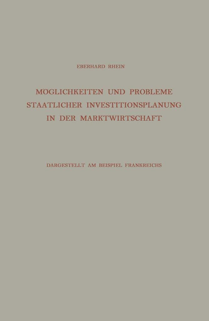 Möglichkeiten und Probleme Staatlicher Investitionsplanung in der Marktwirtschaft