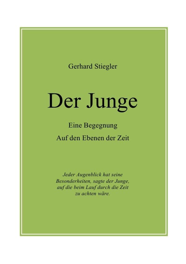 Der Junge: Eine Begegnung - Auf den Ebenen der Zeit