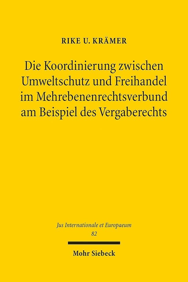 Die Koordinierung zwischen Umweltschutz und Freihandel im Mehrebenenrechtsverbund am Beispiel des Ve