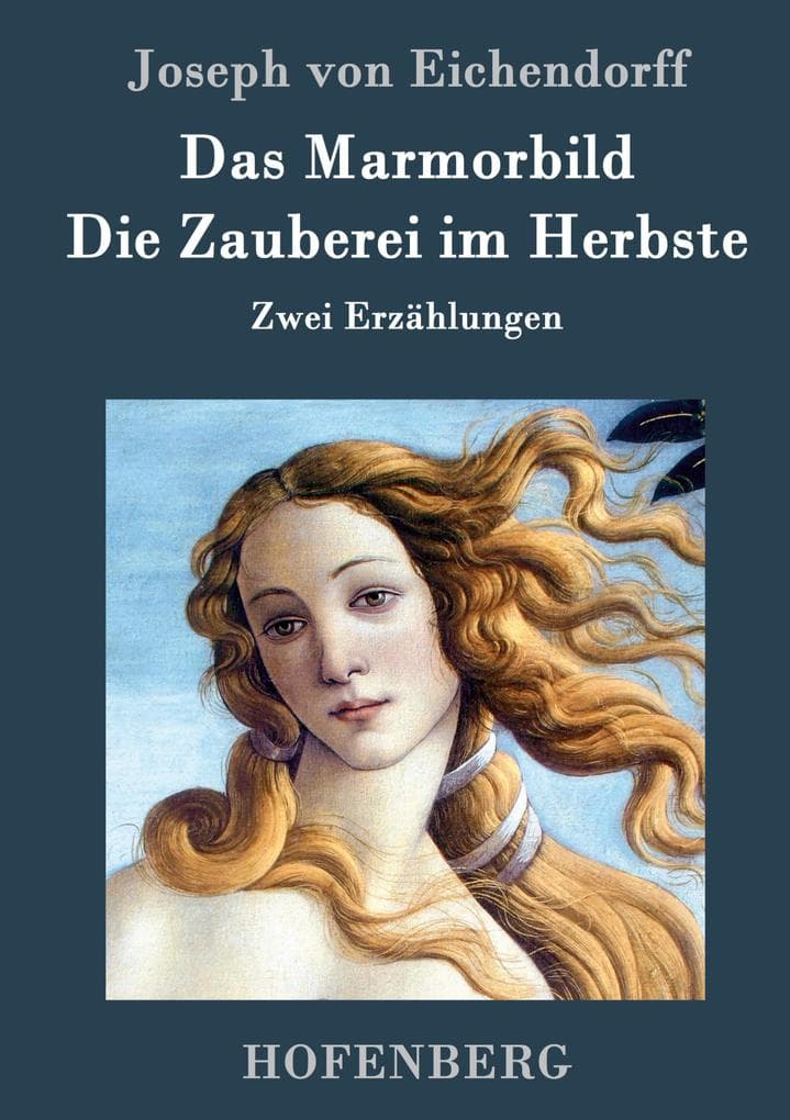 Das Marmorbild / Die Zauberei im Herbste: Zwei Erzählungen