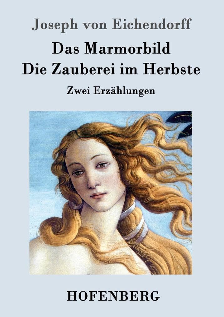 Das Marmorbild / Die Zauberei im Herbste: Zwei Erzählungen