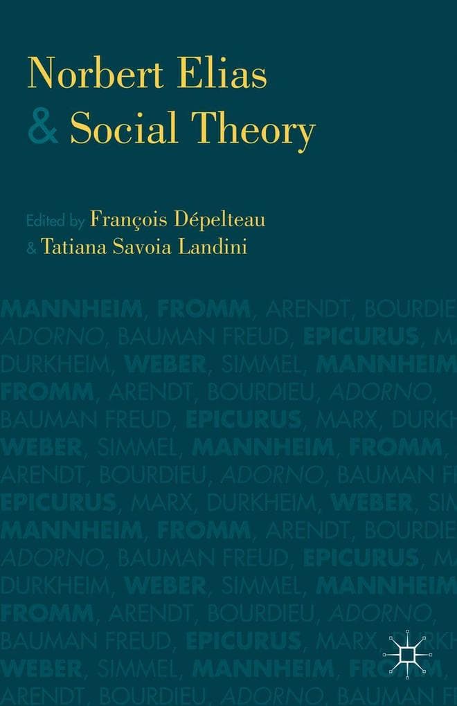 Norbert Elias and Social Theory